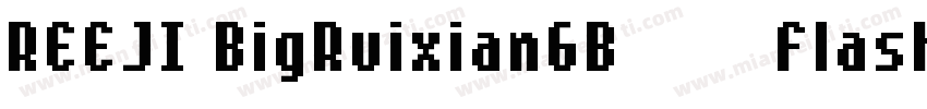 REEJI BigRuixianGB10 Flash Bold字体转换